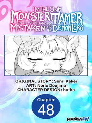 cover image of I'm the Only Monster Tamer in the World and Was Mistaken for the Demon Lord, Chapter 48